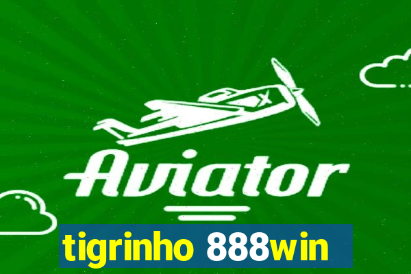 tigrinho 888win